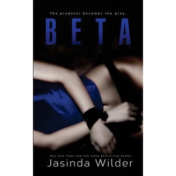 Beta, Jasinda Wilder (Author) Beta, Jasinda Wilder (Author)
