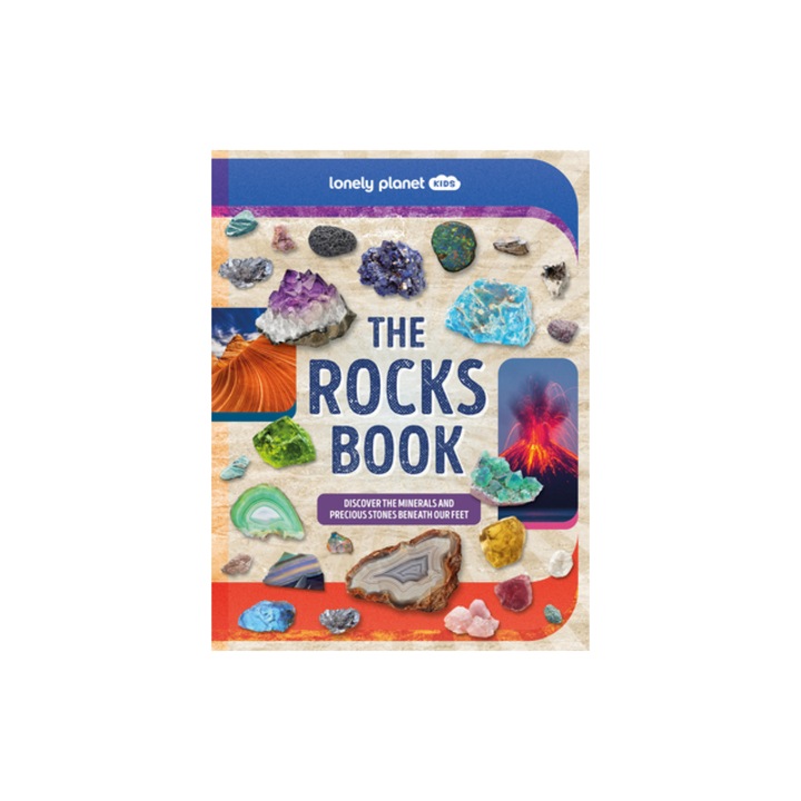 Lonely Planet Kids the Rocks Book, Lonely Planet