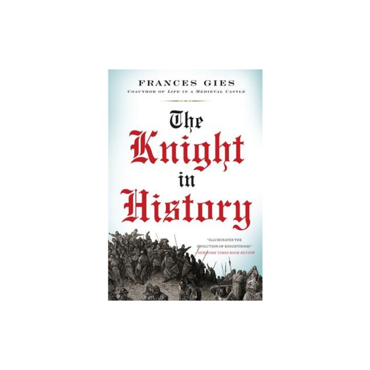The Knight in History, Frances Gies