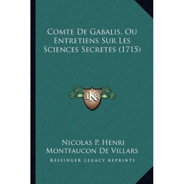 Comte de Gabalis, Ou Entretiens Sur Les Sciences Secretes (1715), Nicolas P. Henri Montfaucon De Villars (Author)