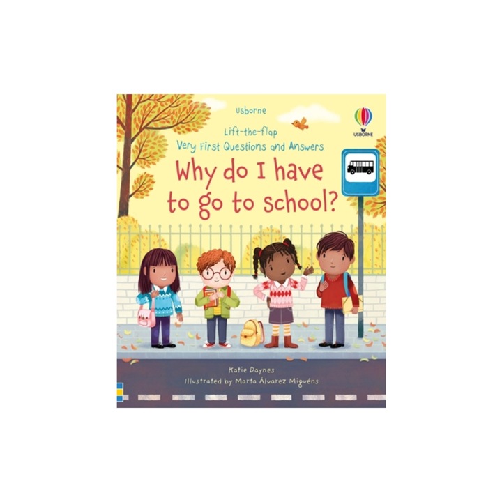 Very First Questions and Answers Why Do I Have to Go to School? An Empowering First Day of School Book for Kids, Katie Daynes