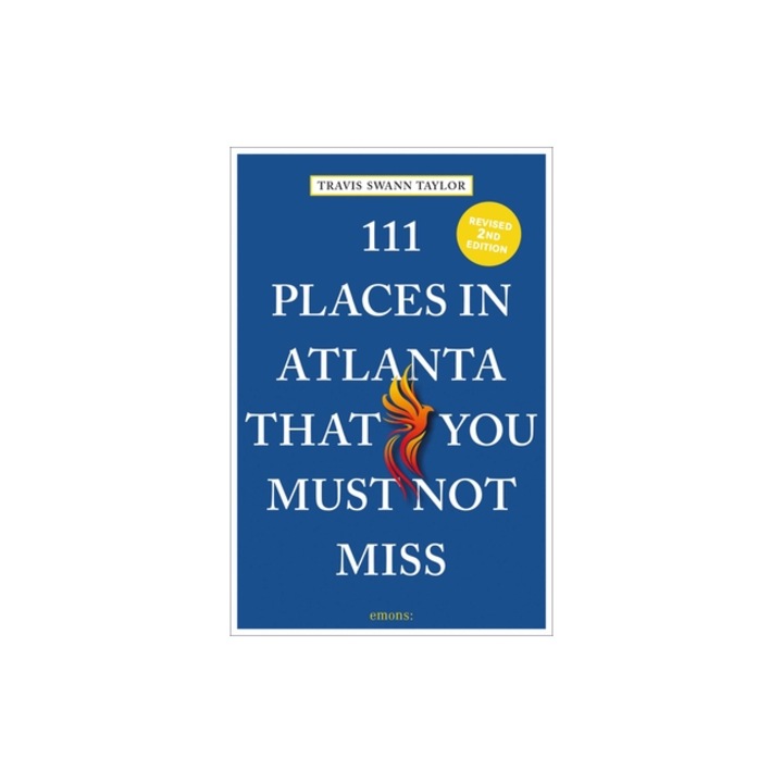 111 Places in Atlanta That You Must Not Miss, Travis Swann Taylor