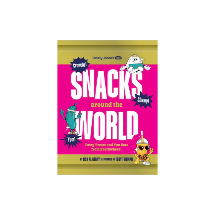 Lonely Planet Kids Snacks Around the World, Lonely Planet