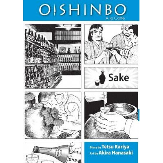 Oishinbo: a la Carte: Sake, Tetsu Kariya