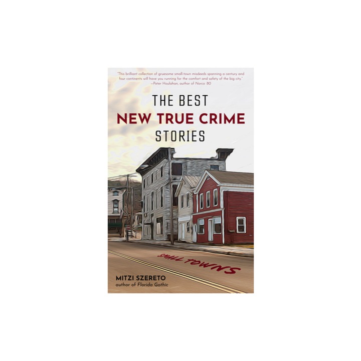 The Best New True Crime Stories Small Towns