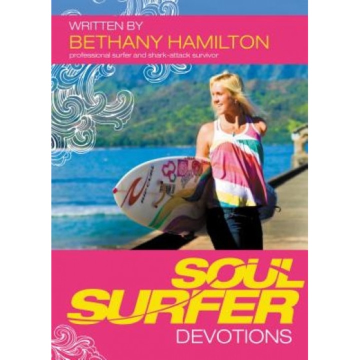 Soul Surfer Devotions, Bethany Hamilton (Author)