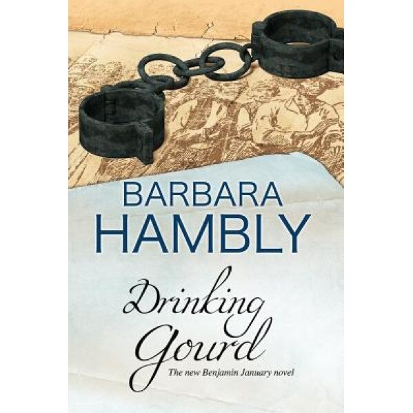 Drinking Gourd: A Benjamin January Historical Mystery, Barbara Hambly (Author)