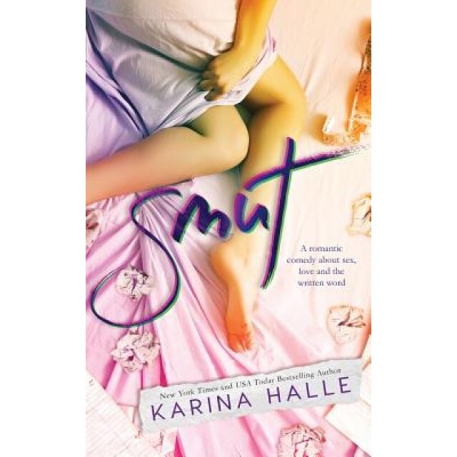 Smut: A Standalone Romantic Comedy, Karina Halle (Author)