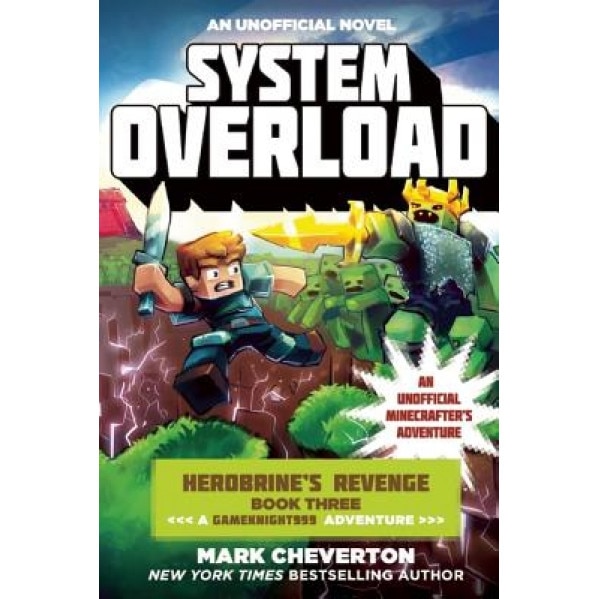 System Overload: Herobrine's Revenge Book Three (a Gameknight999 Adventure): An Unofficial Minecrafter's Adventure, Mark Cheverton (Author)