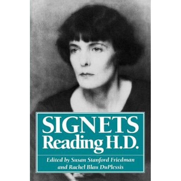 Signets: Reading H.D., Susan Stanford Friedman (Editor)
