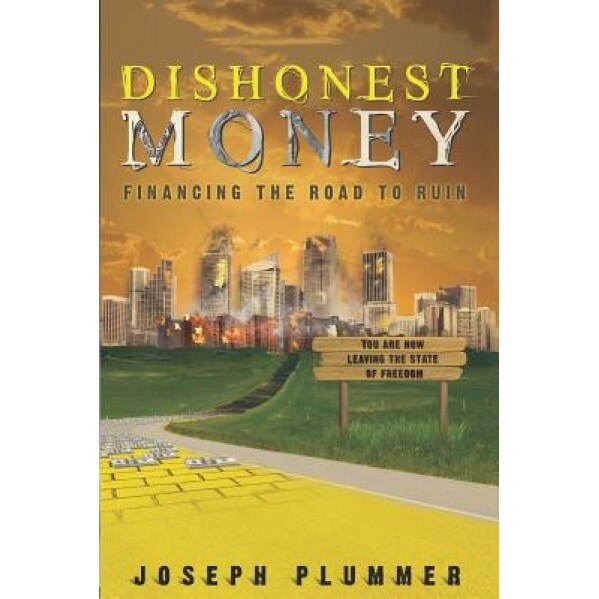 Dishonest Money - Joseph Plummer (Author)