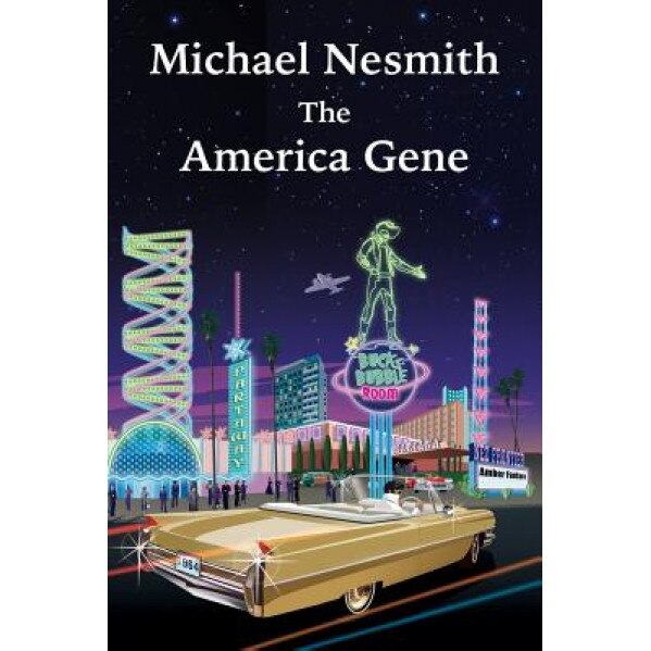 The America Gene, Michael Nesmith (Author)