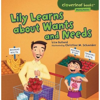 Lily Learns about Wants and Needs, Lisa Bullard (Author) Lily Learns about Wants and Needs, Lisa Bullard (Author)