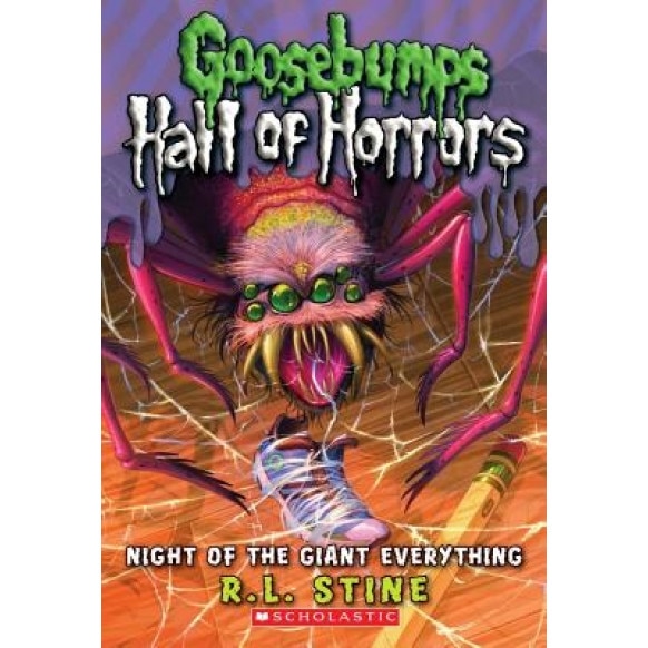 Goosebumps: Hall of Horrors #2: Night of the Giant Everything, R. L. Stine