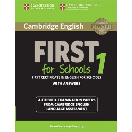 Cambridge English First 1 for Schools for Revised Exam from 2015 Student's Book with Answers: Authentic Examination Papers from Cambridge English Lang,