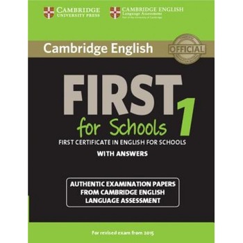 Cambridge English First 1 for Schools for Revised Exam from 2015 Student's Book with Answers: Authentic Examination Papers from Cambridge English Lang, Cambridge English First 1 for Schools for Revised Exam from 2015 Student's Book with Answers: Authentic Examination Papers from Cambridge English Lang,