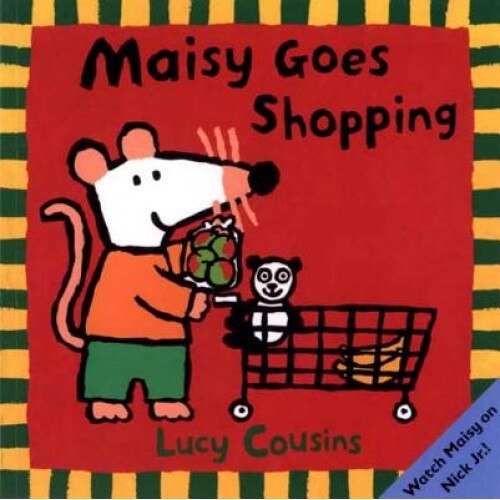 Maisy Goes Shopping, Lucy Cousins
