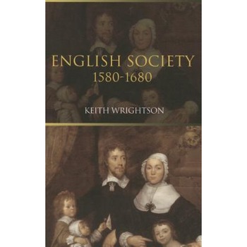 English Society: 1580-1680, Keith Wrightson (Author) English Society: 1580-1680, Keith Wrightson (Author)
