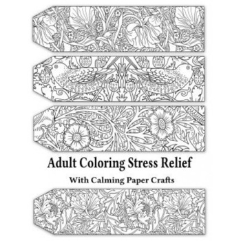 Adult Coloring Stress Relief with Calming Paper Crafts, Leaves of Gold Press (Created by) Adult Coloring Stress Relief with Calming Paper Crafts, Leaves of Gold Press (Created by)