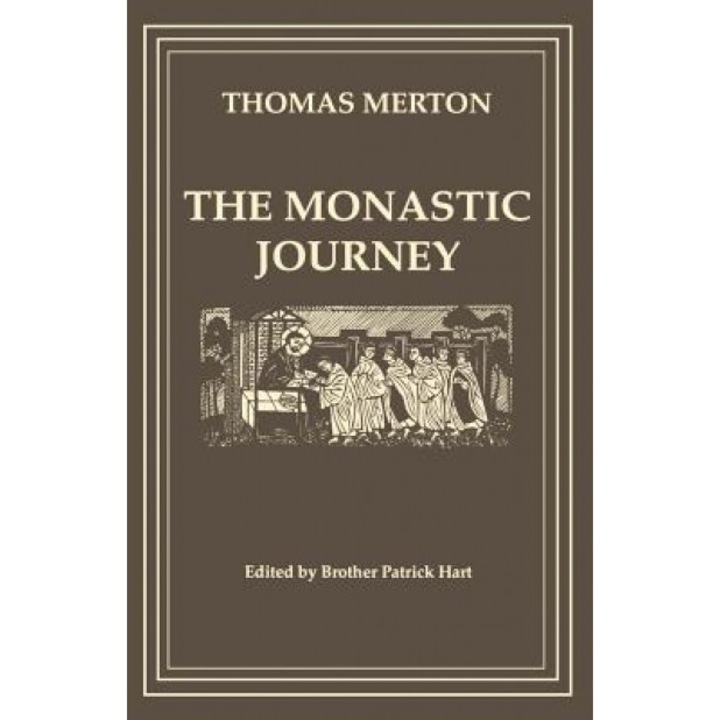 Thomas Merton, the Monastic Journey, Patrick Hart (Author)