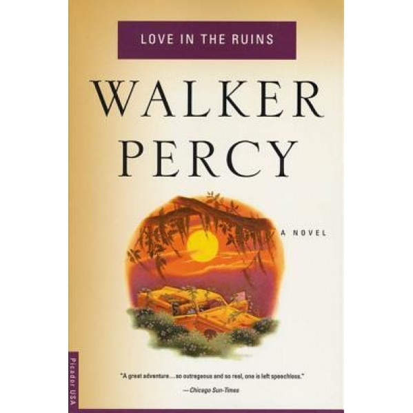 Love in the Ruins, Walker Percy, Percy