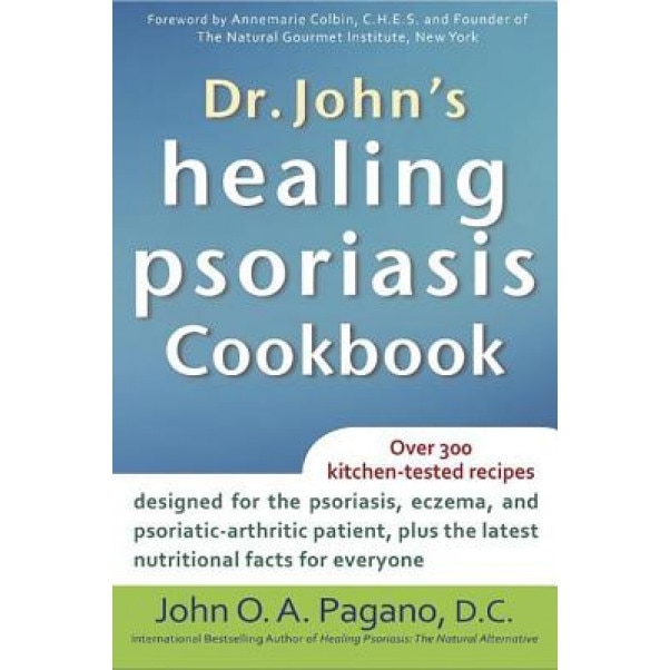 Dr. John's Healing Psoriasis Cookbook - John O. A. Pagano (Author)