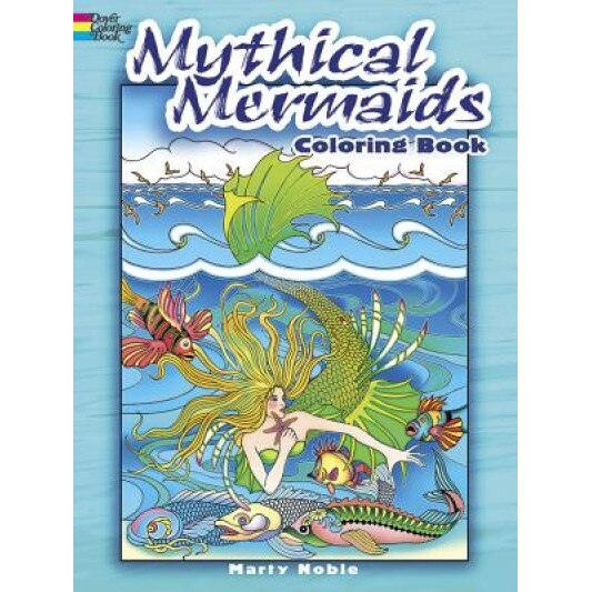 Mythical Mermaids Coloring Book, Marty Noble (Author)
