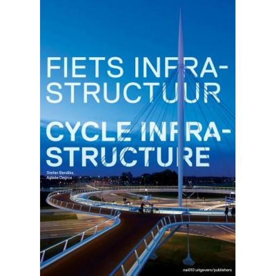 Cycle Infrastructure, Stefan Bendiks (Text by (Art/Photo Books))