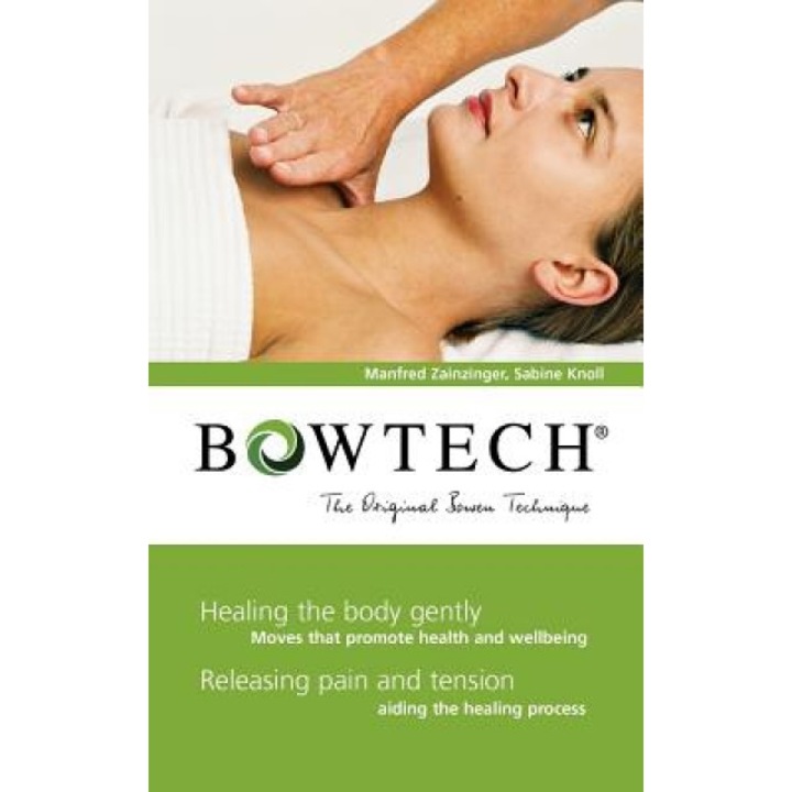 Bowtech: The Original Bowen Technique - Manfred Zainzinger (Author)