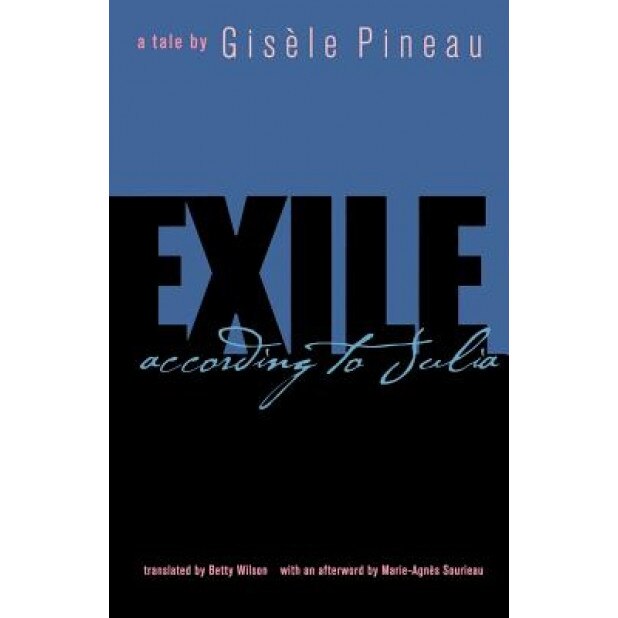 Exile: According to Julia, Gisele Pineau (Author)