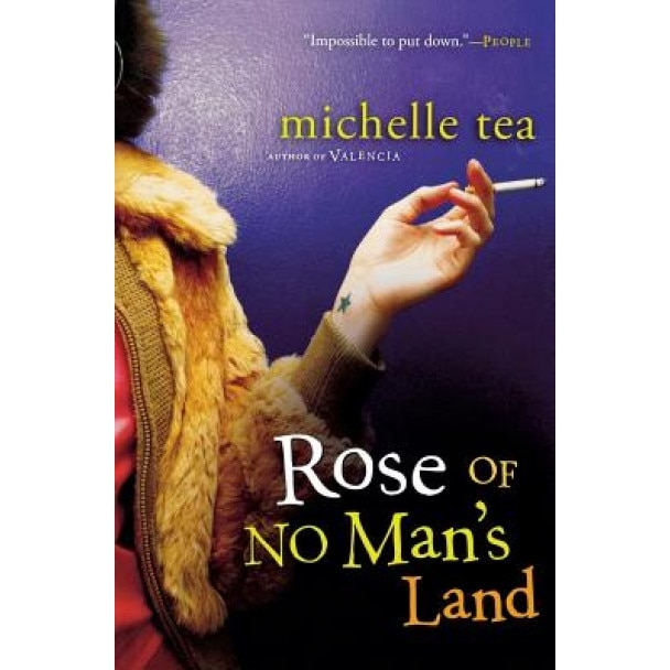 Rose of No Man's Land, Michelle Tea (Author)