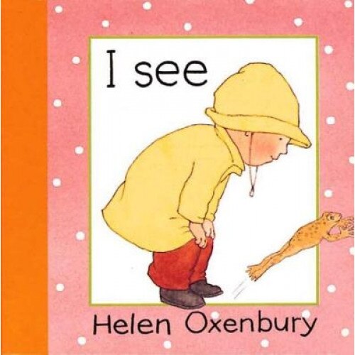 I See, Helen Oxenbury