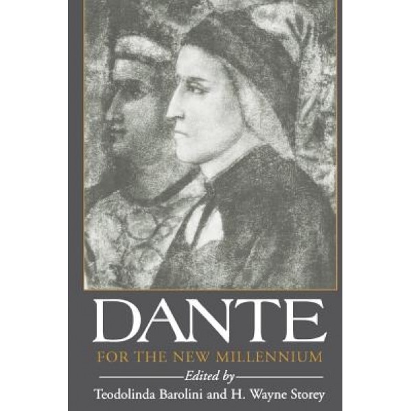 Dante for the New Millennium, Teodolinda Barolini (Editor)