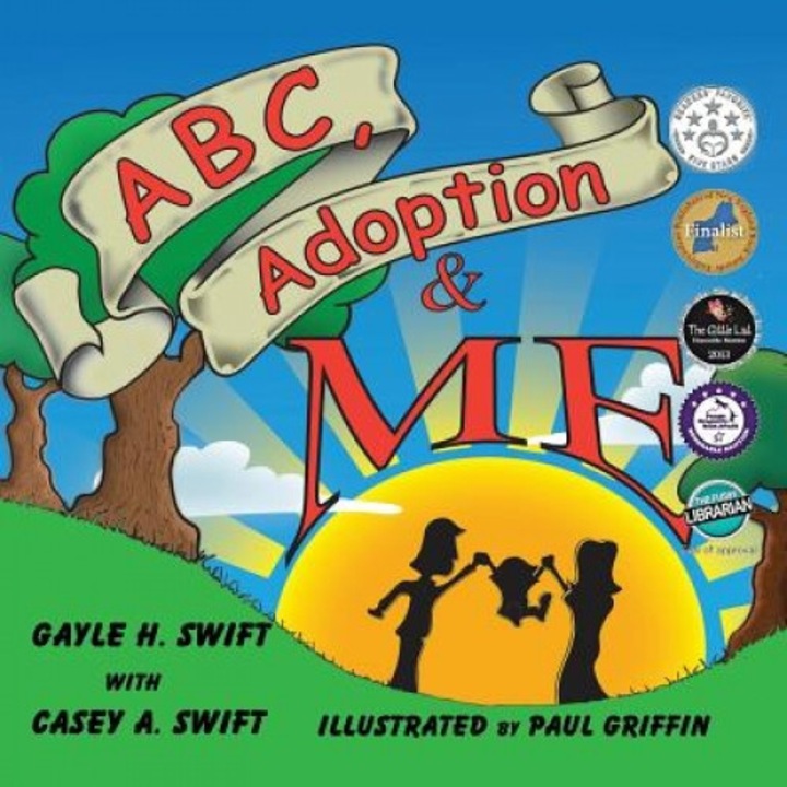 ABC, Adoption & Me, Gayle H. Swift (Author)