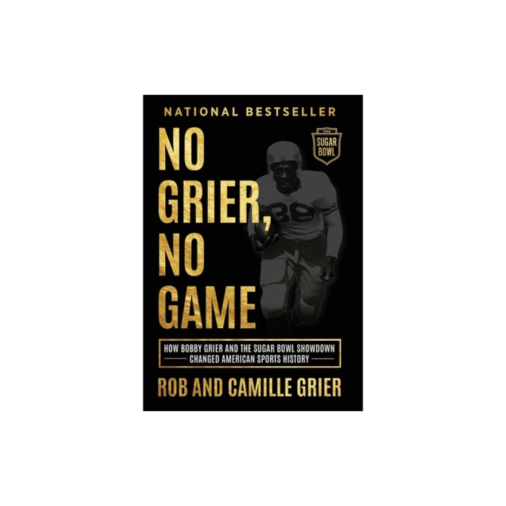 No Grier, No Game How Bobby Grier and the Sugar Bowl Showdown Changed American Sports History, Rob Grier