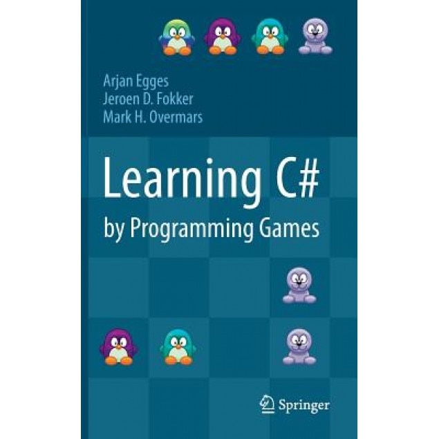 Learning C# by Programming Games - Arjan Egges (Author)