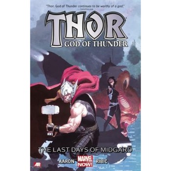 Thor: God of Thunder Volume 4: The Last Days of Midgard (Marvel Now), Marvel Comics (Text by (Art/Photo Books)) Thor: God of Thunder Volume 4: The Last Days of Midgard (Marvel Now), Marvel Comics (Text by (Art/Photo Books))