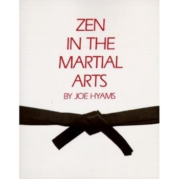 Zen in the Martial Arts, Joe Hyams Zen in the Martial Arts, Joe Hyams