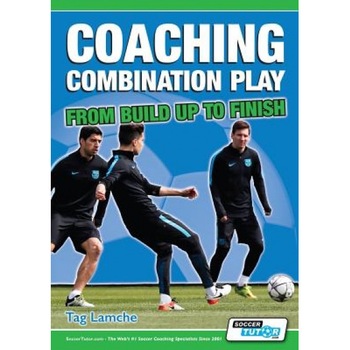Coaching Combination Play - From Build Up to Finish, Tag Lamche (Author) Coaching Combination Play - From Build Up to Finish, Tag Lamche (Author)