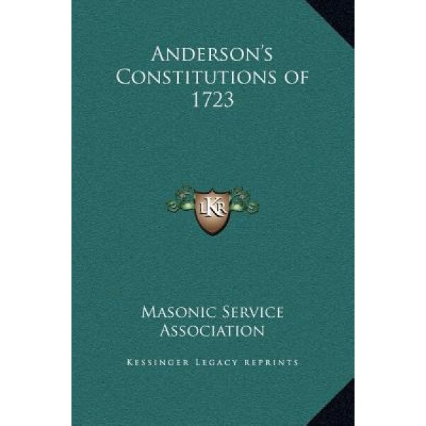 Anderson's Constitutions of 1723, Masonic Service Association (Author)