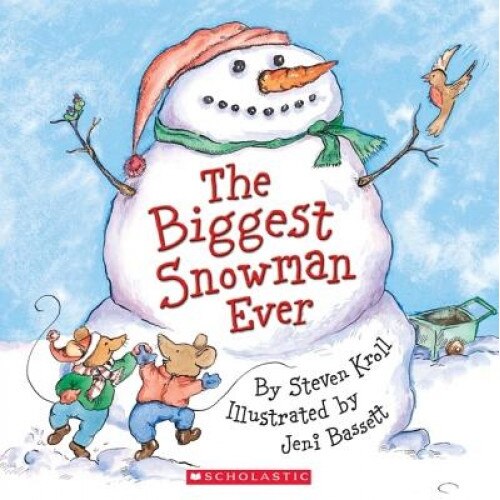 The Biggest Snowman Ever, Steven Kroll