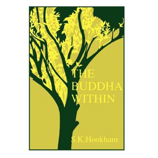 The Buddha Within: Tathagatagarbha Doctrine According to the Shentong Interpretation of the Ratnagotravibhaga, S. K. Hookham (Author)