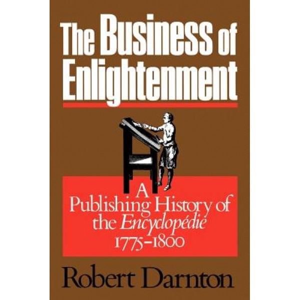 The Business of Enlightenment: Publishing History of the 