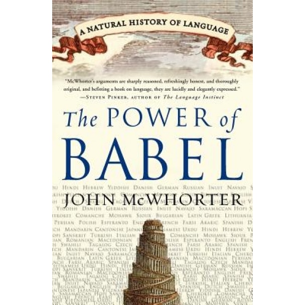 The Power of Babel: A Natural History of Language, John McWhorter