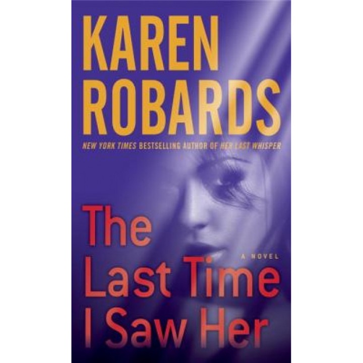 The Last Time I Saw Her, Karen Robards (Author)