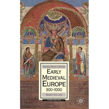 Early Medieval Europe, 300-1000, Roger Collins (Author) Early Medieval Europe, 300-1000, Roger Collins (Author)