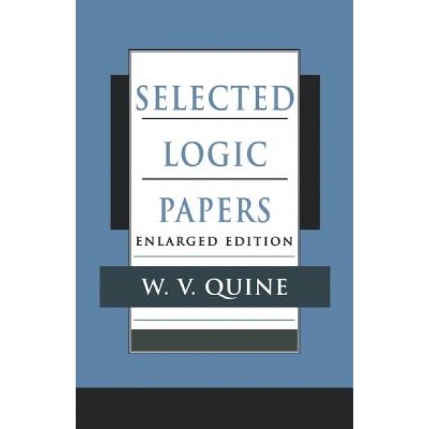 Selected Logic Papers, Enlarged Edition (Enlarged), W. V. Quine (Author)
