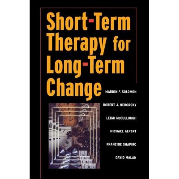 Short-Term Therapy for Long-Term Change - Marion F. Solomon (Author)
