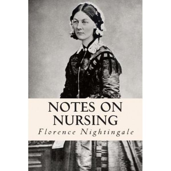 Notes on Nursing, Florence Nightingale (Author)