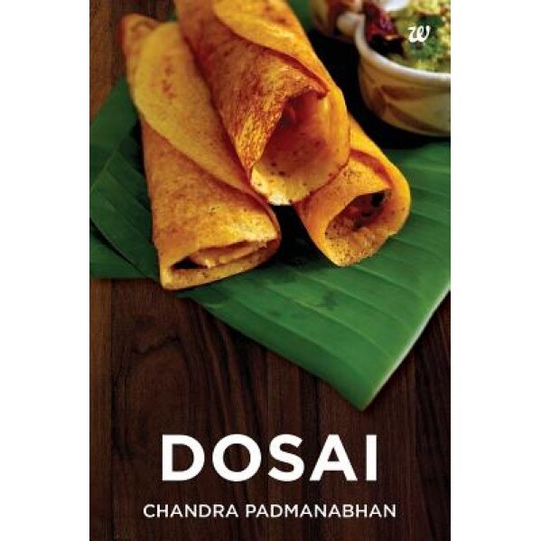 Dosai, Chandra Padmanabhan (Author)
